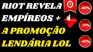 Riot revela Todas as 7 Novas Skins Empíreos  Nova Promoção Lendária do League of Legends [upl. by Berty]