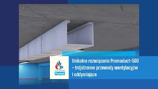 Unikalne rozwiązanie Promaduct500  trójstronne przewody wentylacyjne i oddymiające [upl. by Garrek]