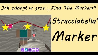 Jak zdobyć Stracciatellaquot Marker ROBLOX  Find The Marker [upl. by Lladnor504]