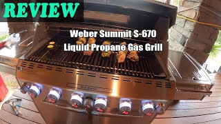 Review 2022  Weber Summit S670 Liquid Propane Gas Grill [upl. by Ehlke]