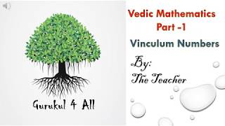 Vedic Mathematics Part1 Vinculum Numbers [upl. by Stanfill]