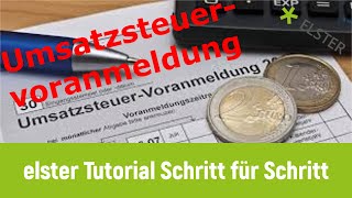 Elster online Tutorial  Schritt für Schritt Umsatzsteuervoranmeldung selber machen [upl. by Ettevets]