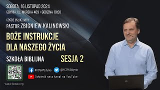 Sesja 2  Zbigniew Kalinowski  Boże instrukcje dla naszego życia  16 Listopad 2024  godz 1800 [upl. by Anilram]