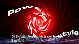 DJ Snake  Propaganda Lacer Reverse Bass Edit [upl. by Aihsi303]