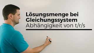 Lösungsmenge beim Gleichungssystem in Abhängigkeit von trs etc [upl. by Yahs]