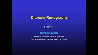 Diuresis Renography  Part1 [upl. by Gaskill]