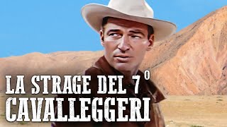 La strage del 7º Cavalleggeri  Italiano  Film Western [upl. by Ahsilef551]