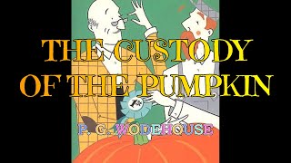 THE CUSTODY OF THE PUMPKIN BLANDINGS CASTLE AND ELSEWHERE 1 – P G WODEHOUSE 👍  STEPHEN FRY 👏 [upl. by Leonor]