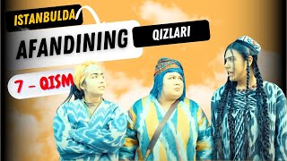 Afandining qizlari  Istanbulda ozbek serial 7qism  Афандининг қизлари Истанбулда [upl. by Nitsur]