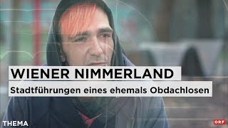 Wiener Nimmerland  Stadtführungen eines ehemals Obdachlosen  Thema 18112024 [upl. by Moitoso]