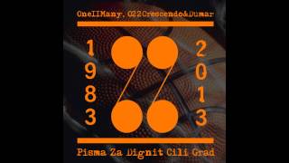 022 ONE II MANY PISMA ZA DIGNIT CILI GRAD [upl. by Erialb105]