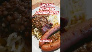 Linsen mit Spätzle und Saitenwürstchen  Original Schwäbisch [upl. by Kuhlman144]