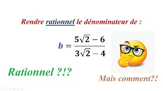 Rendre rationnel le dénominateur d’une fraction comportant des racines carrées [upl. by Peacock]