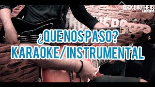 🎤DRIMS ¿Qué Nos Pasó KARAOKEINSTRUMENTAL COVER🎸 [upl. by Meadow]