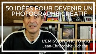 50 idées pour devenir photographe créatif méthode et conseils [upl. by Waugh]