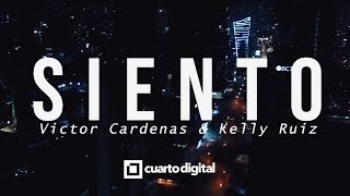 Siento  Victor Cardenas amp Kelly Ruiz  Video Oficial [upl. by Veal200]