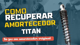 Passo a passo do recondicionamento do amortecedor da titan [upl. by Yanrahc770]