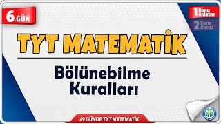 Bölünebilme Kuralları Konu Anlatım  49 Günde TYT Matematik Kampı 6Gün  Rehber Matematik [upl. by Ellednek]