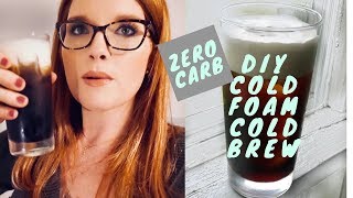 How to Make Cold Foam Cold Brew Coffee Zero Carbs  Keto  Low Carb [upl. by Genesia]