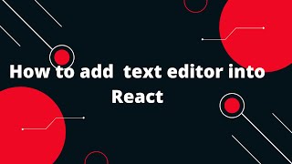 🚀 Building a Rich Text Editor in React A StepbyStep Guide 📝✨ [upl. by Seadon]