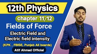 Fields of force class 12  electric field and electric field intensity class12  12th class physics [upl. by Ahsoj]