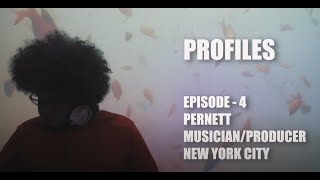 PROFILES Ep  4 Musician  Producer Pernett [upl. by Giraldo]