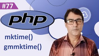 PHP mktime amp gmmktime Function  PHP tutorial for beginners lesson  77 [upl. by Borden752]