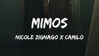 mimos  Nicole Zignago Camilo  LetraLyrics  MIVI Music [upl. by Lougheed314]