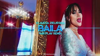 Klaudia Zielińska  Baila FAIR PLAY REMIX [upl. by Anoik]