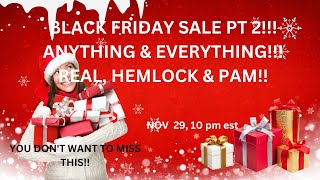 BLACK FRIDAY SALE PT 2 ANYTHING amp EVERYTHING [upl. by Mikael]