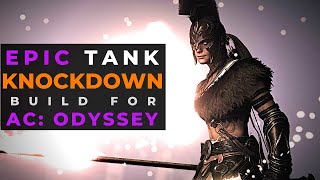 Assassins Creed Odyssey  Epic TANK Knockdown Build  Deals MASSIVE Damage Without Dying [upl. by Hsepid]