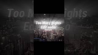 Too many nights edit audio editaudios [upl. by Normi]