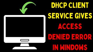 How to Fix DHCP Client Service Gives Access Denied Error in Windows 11 [upl. by Claudetta]