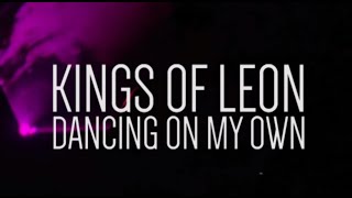 Dancing On My Own Robyn Cover  Kings of Leon Lollapalooza 2014 LYRICS [upl. by Lynnea]