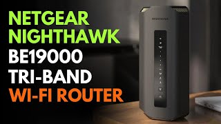 NETGEAR Nighthawk BE19000 Tri Band Wi Fi Router [upl. by Assiar]