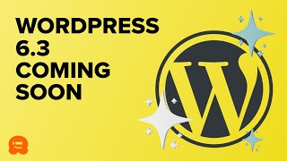 See Whats Coming in WordPress 63 [upl. by Analle]