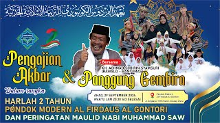 LIVE  PENGAJIAN AKBAR DAN PANGGUNG GEMBIRA PONDOK PESANTREN MODERN AL FIRDAUS AL GONTORI [upl. by Rokach917]