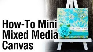 Howto DIY Mixed Media Mini Canvas [upl. by Kcyrred691]