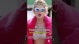 My top 5 Taylor Swift albums for now taylorswift gracieabrams music pop shorts fyp [upl. by Jacobina]