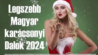 Legjobb magyar karácsonyi dalok 2024 🎄 Legszebb karácsonyi dalok válogatás 🎄 [upl. by Christophe]