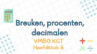 H6 Breuken procenten en decimalen VMBO KGT Klas 1 [upl. by Enelcaj]