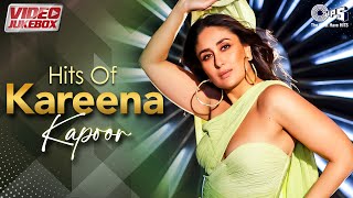 Kareena Kapoor Khan Hit Songs  Bollywood Romantic Songs  Hindi Hit Songs Birthday Special Jukebox [upl. by Schroeder924]