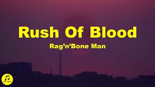 RagnBone Man  Rush Of Blood Lyrics [upl. by Eilrahs]