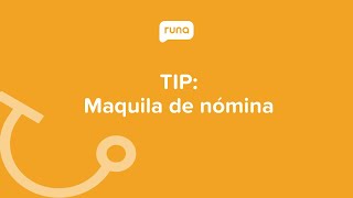 TIP ¿Qué es maquila de nómina  Runahrcom [upl. by Pampuch]