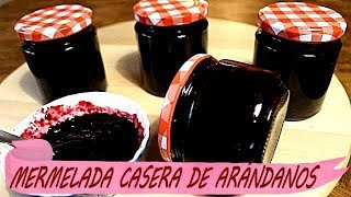 MERMELADA DE ARÁNDANOS CASERA DELICIOSA MUY FÁCIL DE HACER [upl. by Hogan]