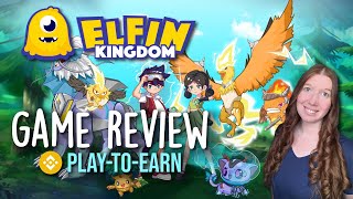 Elfin Kingdom Game Review  PlaytoEarn Combat Adventure Collect amp Battle Elfin NFTs [upl. by Anay824]