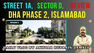 4k Street 1A Sector D DHA Phase 2 Islamabad Overview  Episode 2  Daily Vlog by Akhtar Jamali [upl. by Ocsirf494]