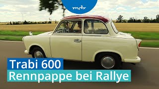 Trabant 600 bei Oldtimer Rallye durch AnhaltBitterfeld  MDR SACHSENANHALT HEUTE  MDR [upl. by Rudwik]