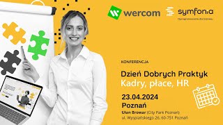 Dzień Dobrych Praktyk  Kadry płace HR  Symfonia x Wercom 230424 [upl. by Nana906]