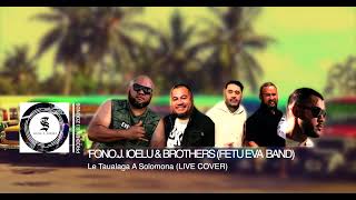 LE TAUALAGA A SOLOMONALIVE COVER  FONOJIOELU amp BROTHERS FETU EVA BAND Prod by SI ZOUNDS [upl. by Juxon324]